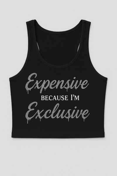 Expensive & Exclusive